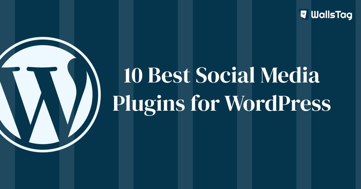Best Social Media Plugins for WordPress
