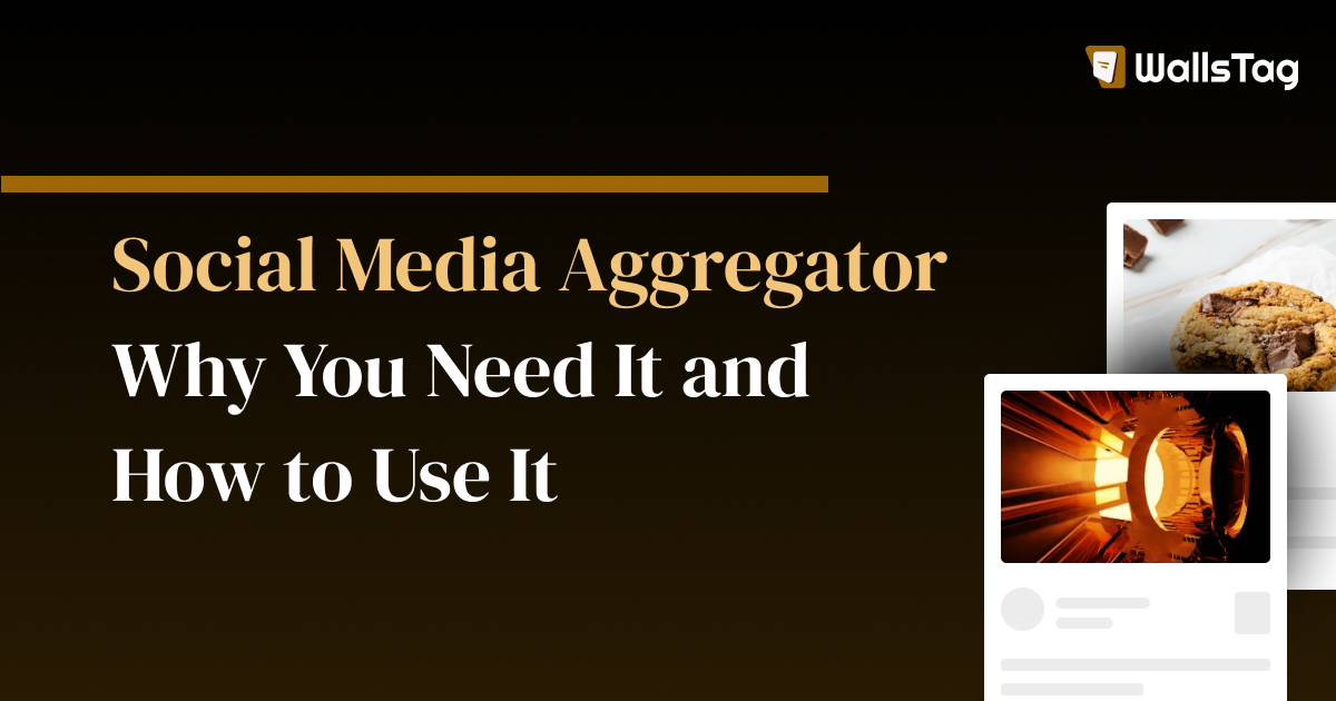 Social Media Aggregator: Why You Need It and How to Use It
