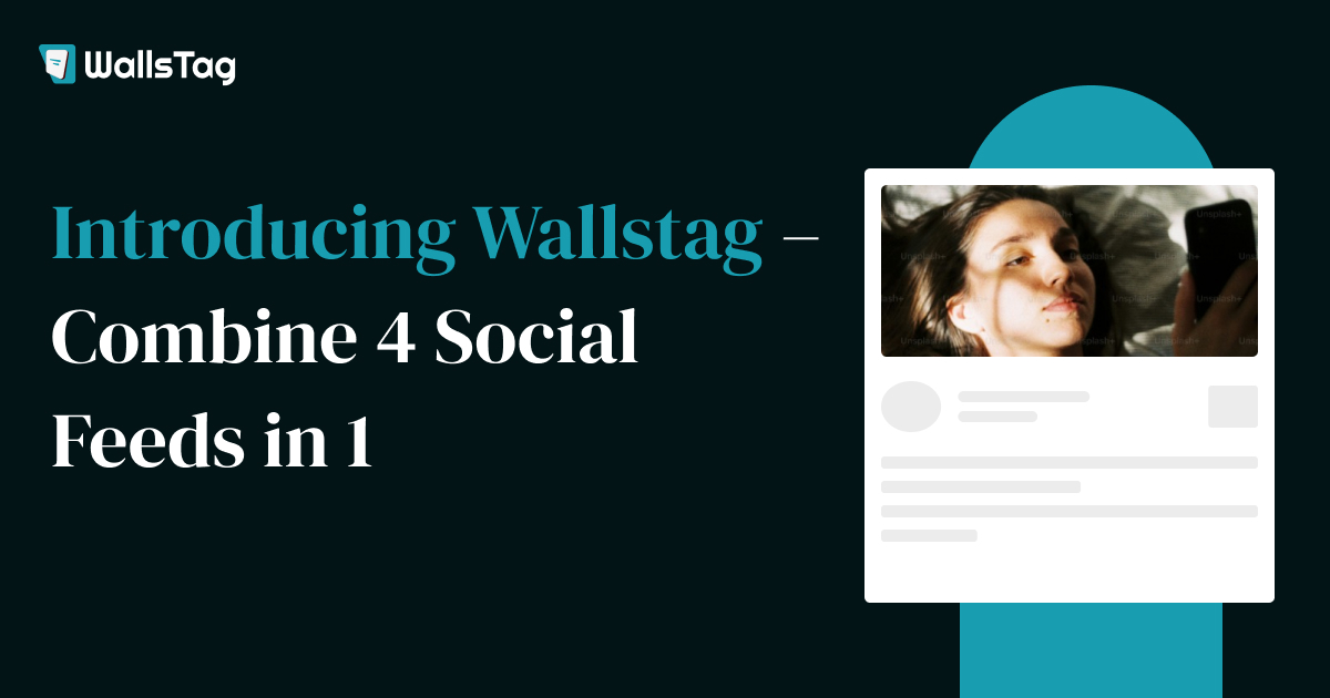 Wallstag – Combine 4 Social Feeds